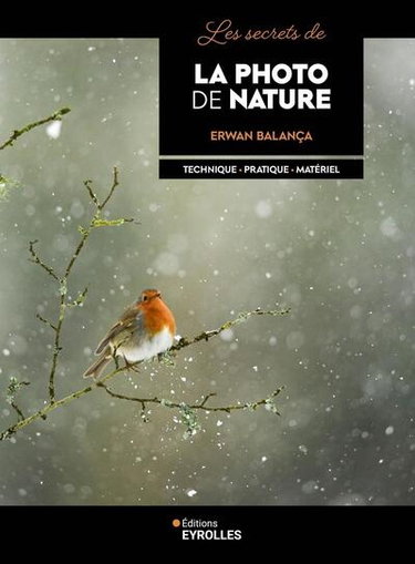 Couverture de Les secrets de la photo de nature : technique, pratique, matériel