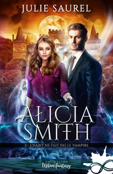 Couverture de L'habit ne fait pas le vampire : Alicia Smith, T2