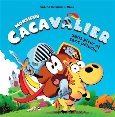 Couverture de Monsieur Cacavalier : sans pleur et sans pétoche