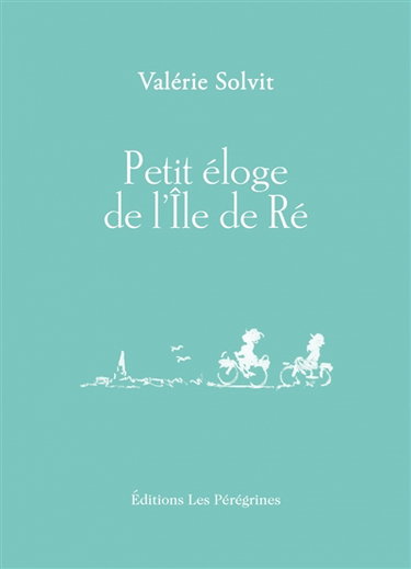 Couverture de Petit éloge de l'île de Ré