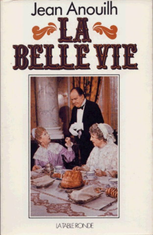 Couverture de La Belle Vie. Episode de la vie d'un auteur
