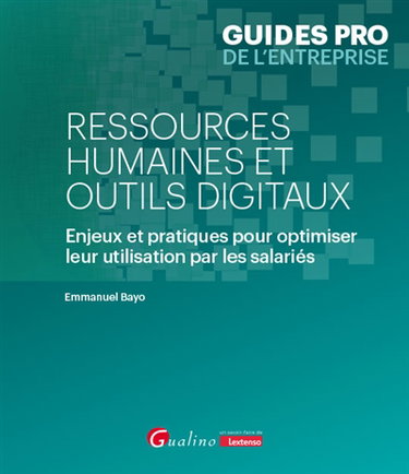Couverture de Ressources humaines et outils digitaux : enjeux et pratiques pour optimiser leur utilisation par les salariés