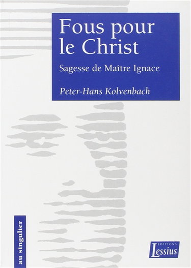 Couverture de Fous pour le Christ : sagesse de maître Ignace