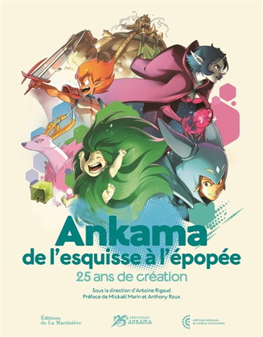 Couverture de Ankama, de l'esquisse à l'épopée : 25 ans de création : exposition, Annecy, Cité de l'image en mouvement