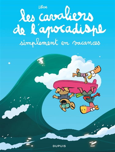 Couverture de Les cavaliers de l'apocadispe. Vol. 6. Simplement en vacances