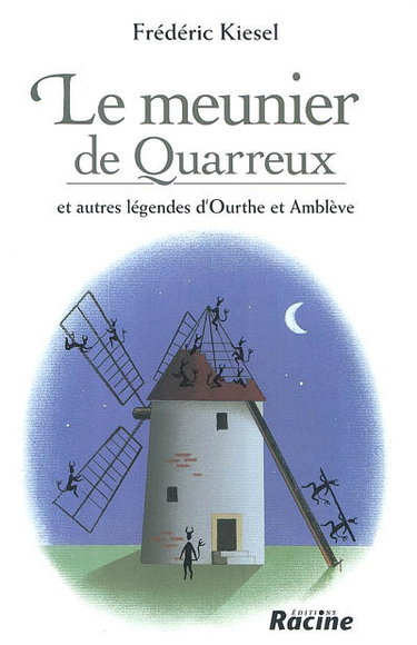Couverture de Le meunier de Quarreux : et autres légendes d'Ourthe et Amblève