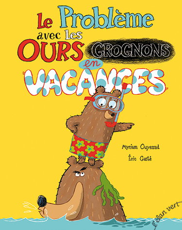 Couverture de Le problème avec les ours grognons en vacances