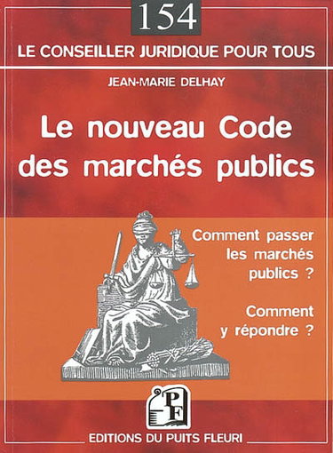 Couverture de Le nouveau code des marchés publics : Comment passer les marchés publics ? Comment y répondre ?