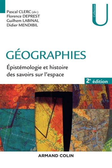 Couverture de Géographies : épistémologie et histoire des savoirs sur l'espace
