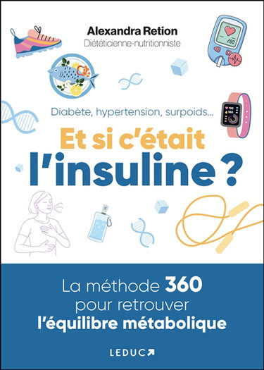 Couverture de Diabète, hypertension, surpoids... Et si c'était l'insuline ?