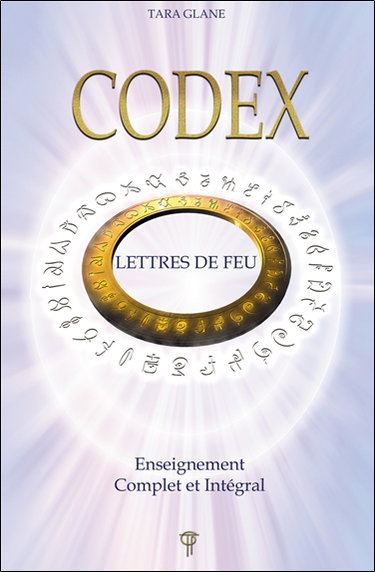 Couverture de Codex Lettres de feu : enseignement complet et intégral par Tara Glane