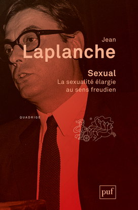 Couverture de Sexual : la sexualité élargie au sens freudien, 2000-2006 par Jean Laplanche