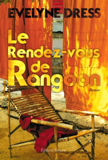 Couverture de Le rendez-vous de Rangoon par Evelyne Dress