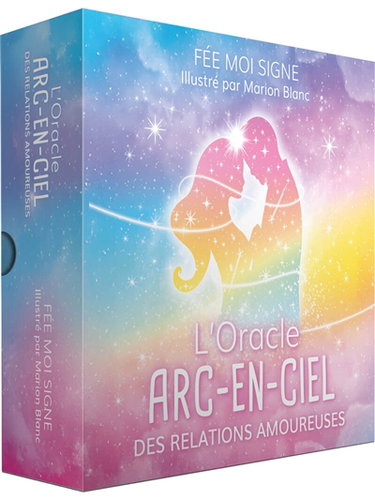 Couverture de L'oracle arc-en-ciel des relations amoureuses par Fée Moi Signe