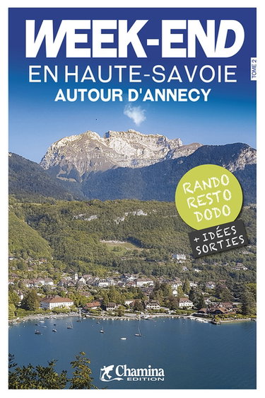 Couverture de Week-end en Haute-Savoie. Vol. 2. Autour d'Annecy par Valérie Bocher