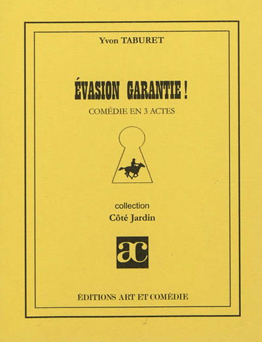 Couverture de Evasion garantie : comédie en 3 actes par Yvon Taburet