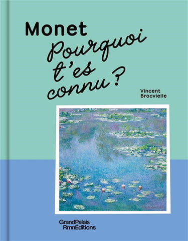Couverture de Monet, pourquoi t'es connu ?