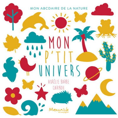 Couverture de Mon p'tit univers : mon abcdaire de la nature