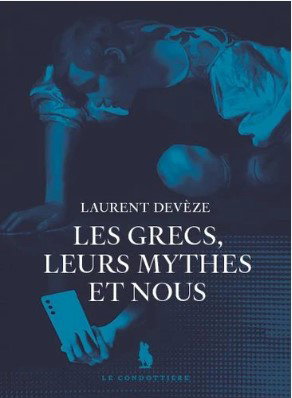 Couverture de Les Grecs, leurs mythes et nous