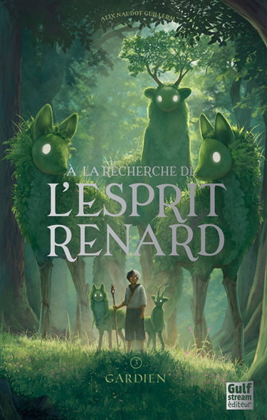 Couverture de A la recherche de l'esprit renard. Vol. 3. Gardien