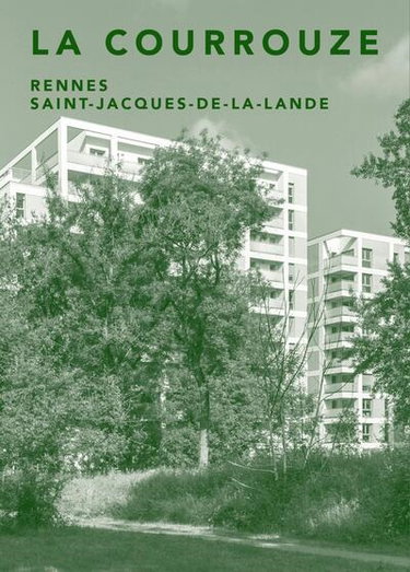 Couverture de La Courrouze : Rennes, Saint-Jacques-de-la-Lande