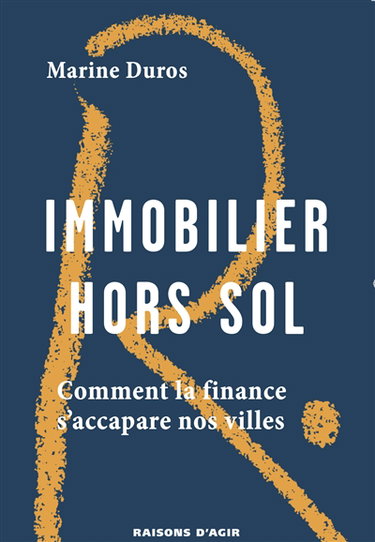 Couverture de Immobilier hors sol : comment la finance s'empare de nos villes