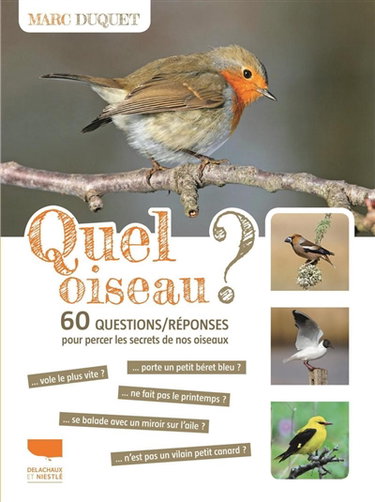 Couverture de Quel oiseau ? : 60 questions-réponses pour percer les secrets de nos oiseaux