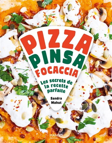 Couverture de Pizza, pinsa, focaccia : les secrets de la recette parfaite