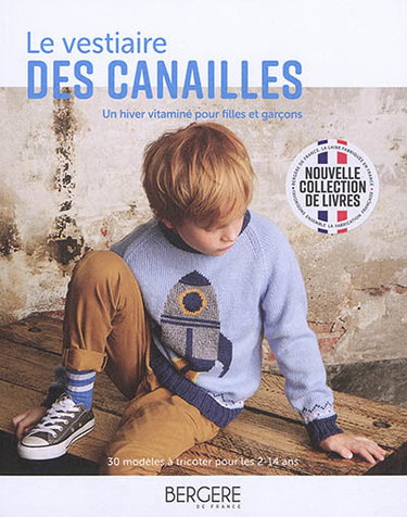 Couverture de Le vestiaire des canailles : un hiver vitaminé pour filles et garçons : 30 modèles à tricoter pour les 2-14 ans