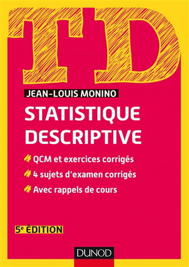 Couverture de Statistique descriptive : QCM et exercices corrigés, 4 sujets d'examen corrigés, avec rappels de cours
