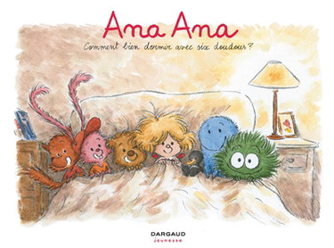Couverture de Ana Ana. Vol. 21. Comment bien dormir avec six doudous ?