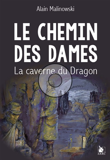 Couverture de Le Chemin des Dames. La caverne du Dragon