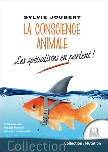 Couverture de La conscience animale : les spécialistes en parlent ! : entretiens avec Pascale Piette et Jean-Luc Janiszewski