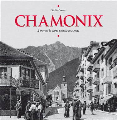 Couverture de Chamonix : à travers la carte postale ancienne