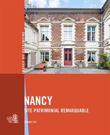 Couverture de Nancy : site patrimonial remarquable : Grand Est