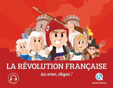 Couverture de Révolution française : aux armes, citoyens !