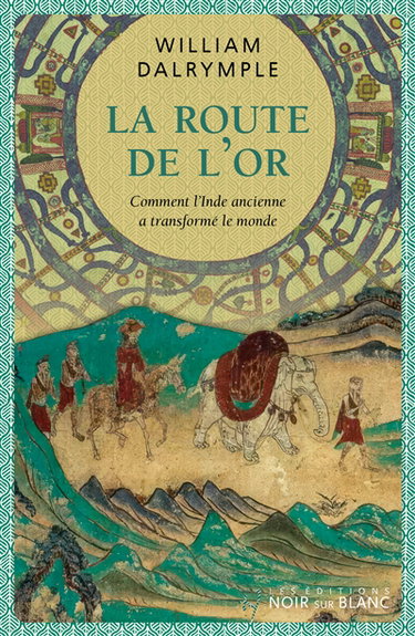 Couverture de La route de l'or : comment l'Inde ancienne a transformé le monde