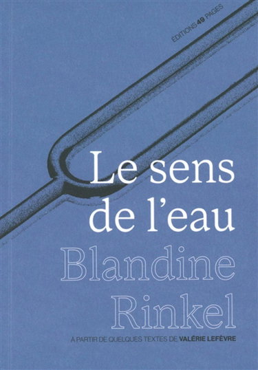 Couverture de Le sens de l'eau : à partir de quelques textes de Valérie Lefèvre