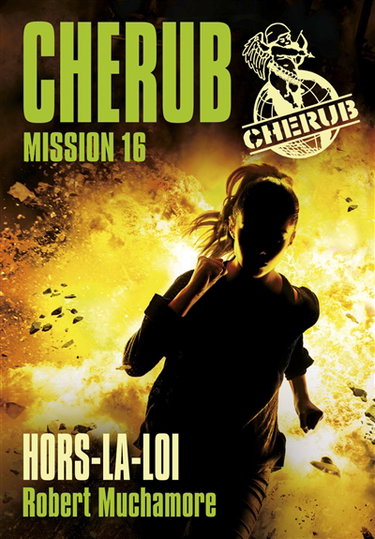 Couverture de Cherub. Vol. 16. Hors-la-loi