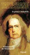 Couverture de Talleyrand, le prince immobile