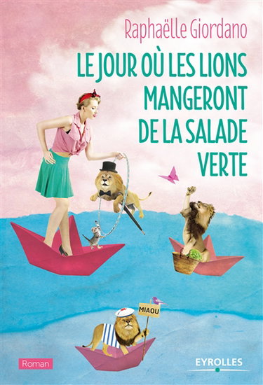 Couverture de Le jour où les lions mangeront de la salade verte