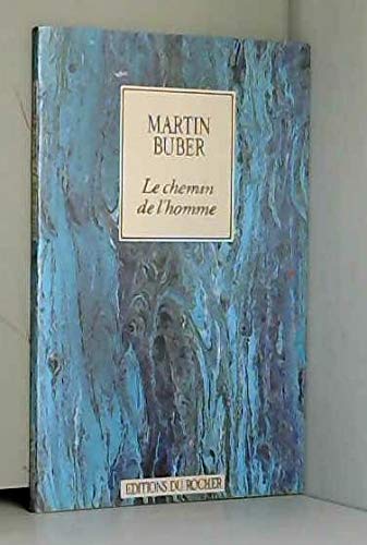Couverture de Le chemin de l'homme : d'après la doctrine hassidique