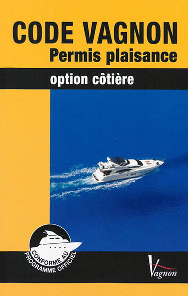 Couverture de Code Vagnon permis plaisance : option côtière : conforme au programme officiel