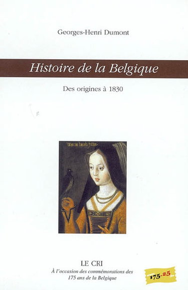 Couverture de Histoire de la Belgique : des origines à 1830