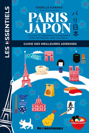 Couverture de Paris Japon : guide des meilleures adresses : plus de 100 adresses de restaurants, cafés, boutiques, lieux culturels...