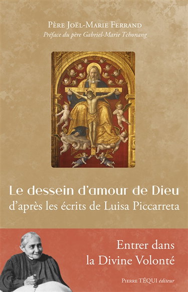 Couverture de Le dessein d'amour de Dieu : d'après les écrits de Luisa Piccarreta