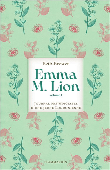 Couverture de Emma M. Lion : journal préjudiciable d'une jeune Londonienne. Vol. 1