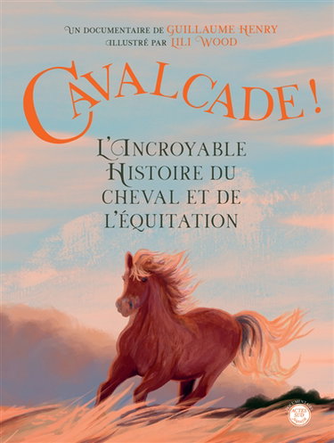 Couverture de Cavalcade ! : l'incroyable histoire du cheval et de l'équitation