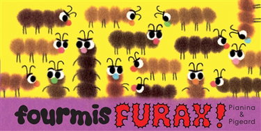 Couverture de Fourmis furax !