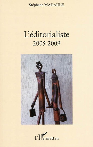 Couverture de L'éditorialiste : 2005-2009